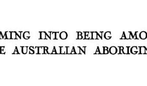 خرید و دانلود نسخه کامل کتاب Coming into Being Among the Australian Aborigines: A study of the procreative beliefs of the native tribes of Australia