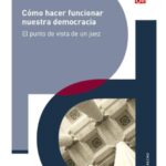 خرید و دانلود نسخه کامل کتاب Cómo hacer funcionar nuestra democracia. El punto de vista de un juez