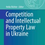 خرید و دانلود نسخه کامل کتاب Competition and Intellectual Property Law in Ukraine