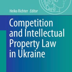 خرید و دانلود نسخه کامل کتاب Competition and Intellectual Property Law in Ukraine