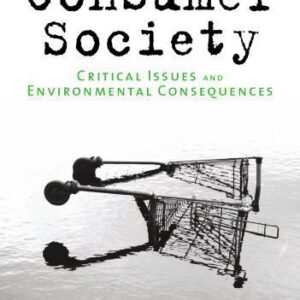 خرید و دانلود نسخه کامل کتاب Consumer Society: Critical Issues & Environmental Consequences