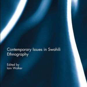 خرید و دانلود نسخه کامل کتاب Contemporary Issues in Swahili Ethnography