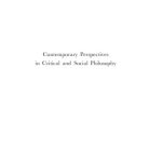 خرید و دانلود نسخه کامل کتاب Contemporary Perspectives In Critical And Social Philosophy (Social and Critical Theory: a Critical Horizons Book Series)