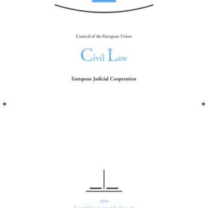 خرید و دانلود نسخه کامل کتاب Council of the European Union Civil Law 2004: European Judicial Cooperation