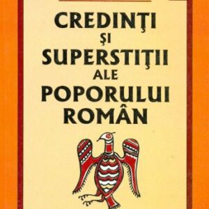 خرید و دانلود نسخه کامل کتاب Credinţi şi superstiţii ale poporului român