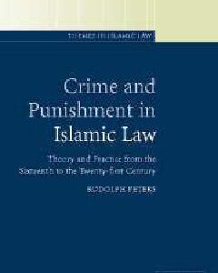 خرید و دانلود نسخه کامل کتاب Crime and Punishment in Islamic Law: Theory and Practice from the Sixteenth to the Twenty-First Century