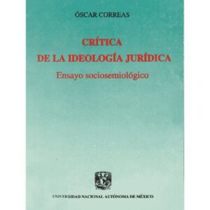 خرید و دانلود نسخه کامل کتاب Crítica de la ideología jurídica: ensayo socio-semiológico