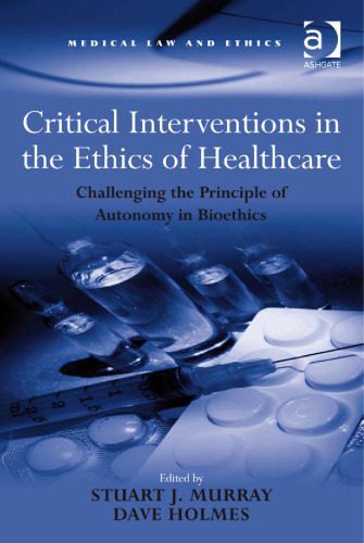 خرید و دانلود نسخه کامل کتاب Critical Interventions in the Ethics of Healthcare (Medical Law and Ethics)_69067ec0d6df0.jpeg خرید و دانلود نسخه کامل کتاب Critical Interventions in the Ethics of Healthcare (Medical Law and Ethics)