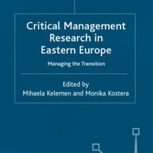 خرید و دانلود نسخه کامل کتاب Critical Management Research in Eastern Europe: Managing the Transition