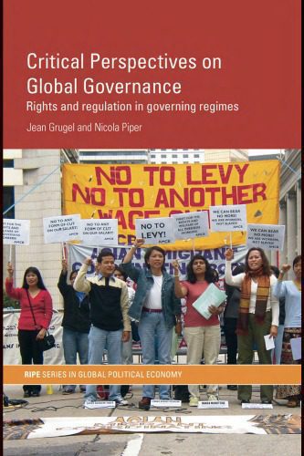 خرید و دانلود نسخه کامل کتاب Critical Perspectives on Global Governance: Rights and Regulation in Governing Regimes (Ripe Series in Global Political Economy)_69067c379a19d.jpeg خرید و دانلود نسخه کامل کتاب Critical Perspectives on Global Governance: Rights and Regulation in Governing Regimes (Ripe Series in Global Political Economy)