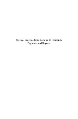 خرید و دانلود نسخه کامل کتاب Critical Practice from Voltaire to Foucault, Eagleton and Beyond: Contested Perspectives_6906d0c221716.jpeg خرید و دانلود نسخه کامل کتاب Critical Practice from Voltaire to Foucault, Eagleton and Beyond: Contested Perspectives