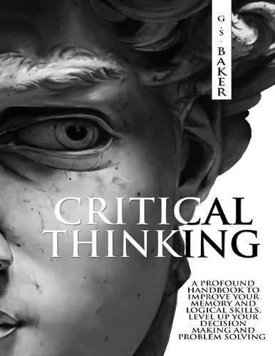 خرید و دانلود نسخه کامل کتاب CRITICAL THINKING: A profound handbook to improve your memory and logical skills, level up your decision making and problem solving!_69069da5c7c1d.jpeg خرید و دانلود نسخه کامل کتاب CRITICAL THINKING: A profound handbook to improve your memory and logical skills, level up your decision making and problem solving!