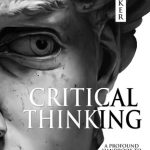 خرید و دانلود نسخه کامل کتاب CRITICAL THINKING: A profound handbook to improve your memory and logical skills, level up your decision making and problem solving!