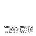 خرید و دانلود نسخه کامل کتاب Critical Thinking Skills Success: In 20 Minutes a Day 2e (Skill Builders)