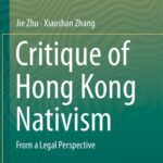 خرید و دانلود نسخه کامل کتاب Critique of Hong Kong Nativism: From a Legal Perspective