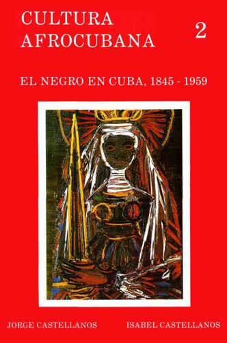 خرید و دانلود نسخه کامل کتاب Cultura Afrocubana 2: El negro en Cuba, 1845-1959_690808f75a675.jpeg خرید و دانلود نسخه کامل کتاب Cultura Afrocubana 2: El negro en Cuba, 1845-1959