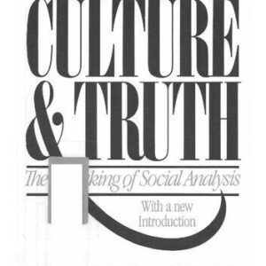 خرید و دانلود نسخه کامل کتاب Culture & Truth: The Remaking of Social Analysis, with a new introduction