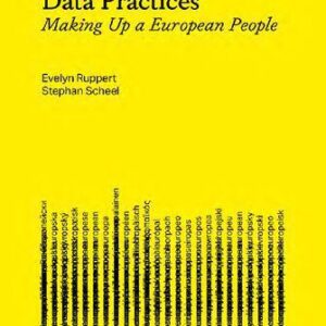 خرید و دانلود نسخه کامل کتاب Data Practices: Making Up A European People
