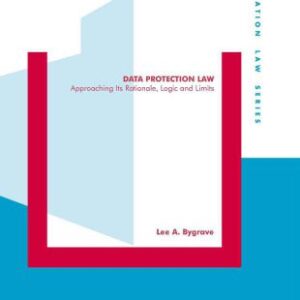 خرید و دانلود نسخه کامل کتاب Data Protection Law, Approaching Its Rationale, Logic And Limits