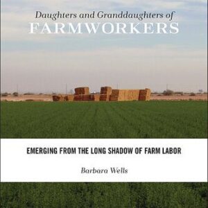 خرید و دانلود نسخه کامل کتاب Daughters and Granddaughters of Farmworkers: Emerging from the Long Shadow of Farm Labor