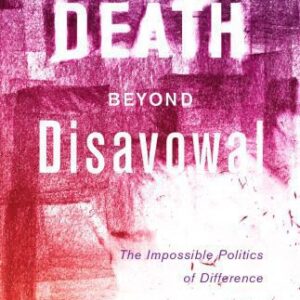 خرید و دانلود نسخه کامل کتاب Death beyond Disavowal : The Impossible Politics of Difference
