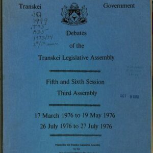 خرید و دانلود نسخه کامل کتاب Debates of the Transkei Legislative Assembly. Fifth and Sixth Session. Third Assembly. 17 March 1976 to 19 May 1976. 26 July 1976 to 27 July 1976
