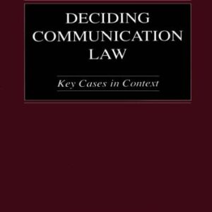 خرید و دانلود نسخه کامل کتاب Deciding Communication Law: Key Cases in Context (Lea’s Communication Series)