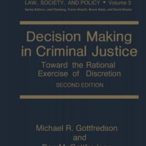 خرید و دانلود نسخه کامل کتاب Decision Making in Criminal Justice: Toward the Rational Exercise of Discretion