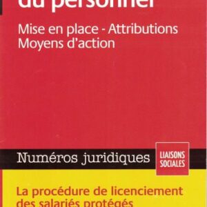 خرید و دانلود نسخه کامل کتاب Délégués du personnel – Mise en place, attributions, moyens d’action – La procédure de licenciement des salariés protégés