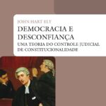 خرید و دانلود نسخه کامل کتاب Democracia e Desconfiança: uma teoria do controle judicial de constitucionalidade