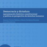 خرید و دانلود نسخه کامل کتاب Democracia y dictadura. Aproximación histórico-constitucional y política en perspectiva de derechos humanos