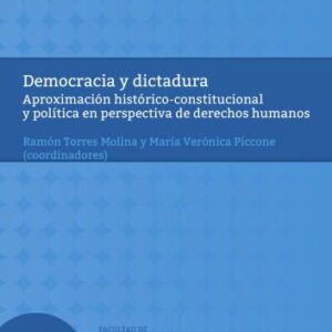 خرید و دانلود نسخه کامل کتاب Democracia y dictadura. Aproximación histórico-constitucional y política en perspectiva de derechos humanos