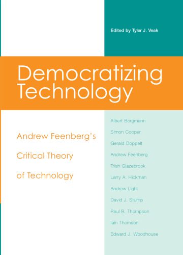 خرید و دانلود نسخه کامل کتاب Democratizing Technology: Andrew Feenberg’s Critical Theory of Technology_6906150e5a452.jpeg خرید و دانلود نسخه کامل کتاب Democratizing Technology: Andrew Feenberg’s Critical Theory of Technology