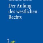 خرید و دانلود نسخه کامل کتاب Der Anfang des westlichen Rechts. Die Christianisierung der römischen Rechtskultur und die Entstehung des universalen Rechts