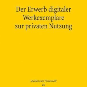 خرید و دانلود نسخه کامل کتاب Der Erwerb digitaler Werkexemplare zur privaten Nutzung