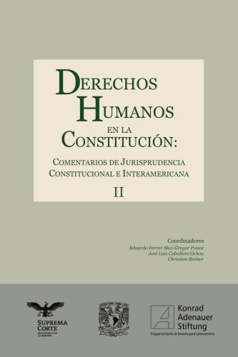 خرید و دانلود نسخه کامل کتاب Derechos humanos en la Constitución : comentarios de jurisprudencia constitucional e interamericana. Tomo II_692560136885c.jpeg خرید و دانلود نسخه کامل کتاب Derechos humanos en la Constitución : comentarios de jurisprudencia constitucional e interamericana. Tomo II
