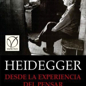 خرید و دانلود نسخه کامل کتاب Desde la experiencia del pensar: debajo y a través de los altos abetos