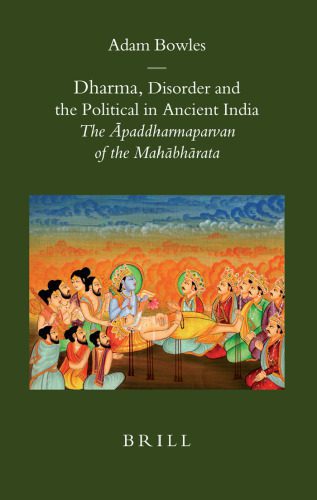 خرید و دانلود نسخه کامل کتاب Dharma, Disorder and the Political in Ancient India: The Āpaddharmaparvan of the Mahābhārata_690820a099c41.jpeg خرید و دانلود نسخه کامل کتاب Dharma, Disorder and the Political in Ancient India: The Āpaddharmaparvan of the Mahābhārata