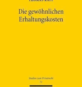 خرید و دانلود نسخه کامل کتاب Die gewöhnlichen Erhaltungskosten: Verwendungsersatz und Nutzungszuordnung im Eigentümer-Besitzer-Verhältnis