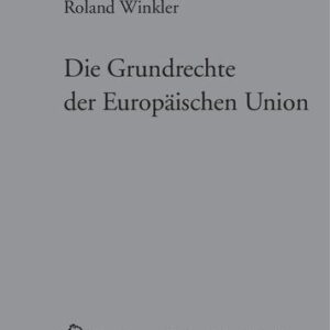 خرید و دانلود نسخه کامل کتاب Die Grundrechte der Europäischen Union: System und allgemeine Grundrechtslehren