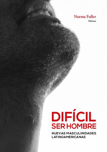 خرید و دانلود نسخه کامل کتاب Difícil ser hombre: nuevas masculinidades latinoamericanas_690839d38520f.jpeg خرید و دانلود نسخه کامل کتاب Difícil ser hombre: nuevas masculinidades latinoamericanas