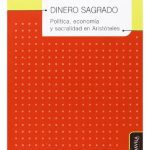 خرید و دانلود نسخه کامل کتاب Dinero sagrado: política, economía y sacralidad en Aristóteles