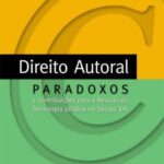 خرید و دانلود نسخه کامل کتاب Direito Autoral – Paradoxos e contribuições para a revisão da tecnologia jurídica no século XXI
