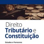 خرید و دانلود نسخه کامل کتاب Direito tributário e constituição – estudos e pareceres