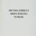 خرید و دانلود نسخه کامل کتاب Discurso Jurídico e Ordem Burguesa No Brasil