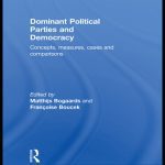 خرید و دانلود نسخه کامل کتاب Dominant Political Parties and Democracy: Concepts, measures, cases, and comparisons