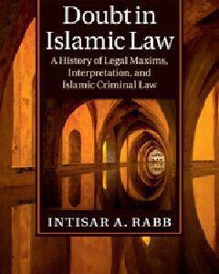 خرید و دانلود نسخه کامل کتاب Doubt in Islamic Law: A History of Legal Maims, Interpretation, and Islamic Criminal Law
