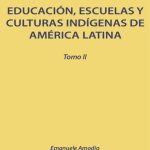 خرید و دانلود نسخه کامل کتاب Educación, escuelas y culturas indígenas de América Latina
