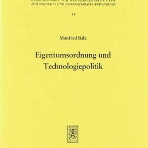 خرید و دانلود نسخه کامل کتاب Eigentumsordnung und Technologiepolitik: Eine systemvergleichende Studie zum sowjetischen Patent- und Technologierecht