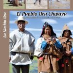 خرید و دانلود نسخه کامل کتاب El pueblo Uru chipaya : un pueblo milenario en la historia y el presente